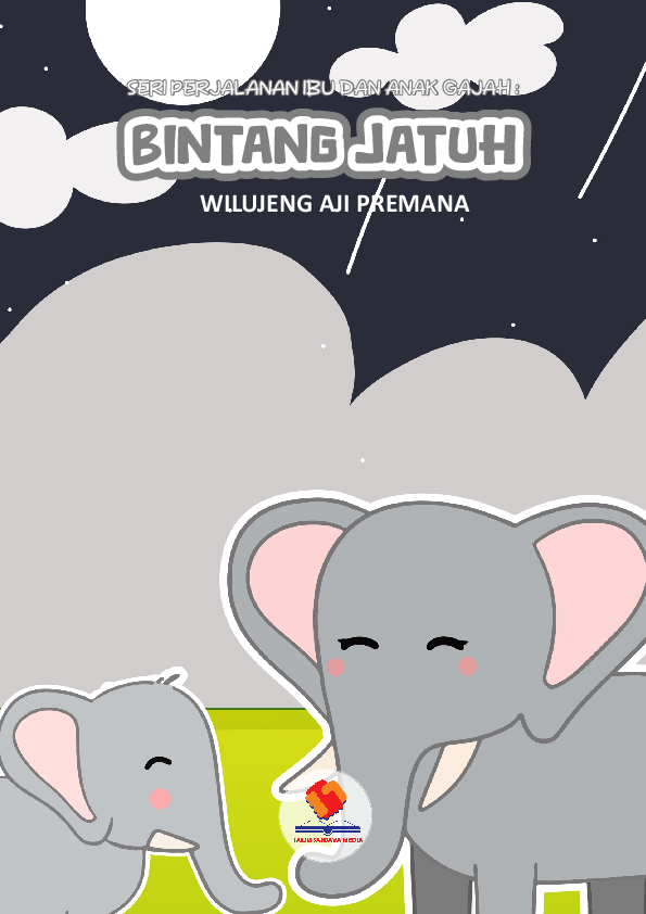 Seri Perjalanan Ibu dan Anak Gajah: Bintang Jatuh