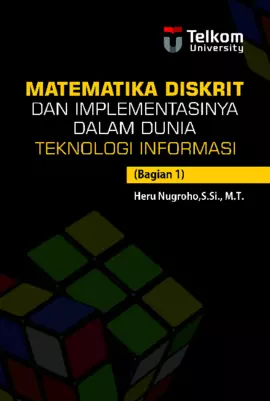 Matematika Diskrit dan Implementasinya dalam Dunia Teknologi Informasi