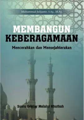 Membangun Keberagamaan Mencerahkan dan Mensejahterakan 