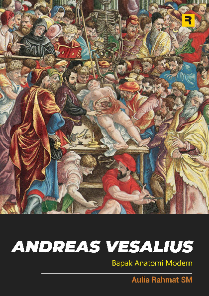 Andreas Vesalius: bapak anotomi modern