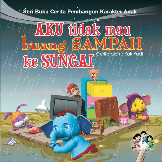 Aku tidak mau buang sampah ke sungai