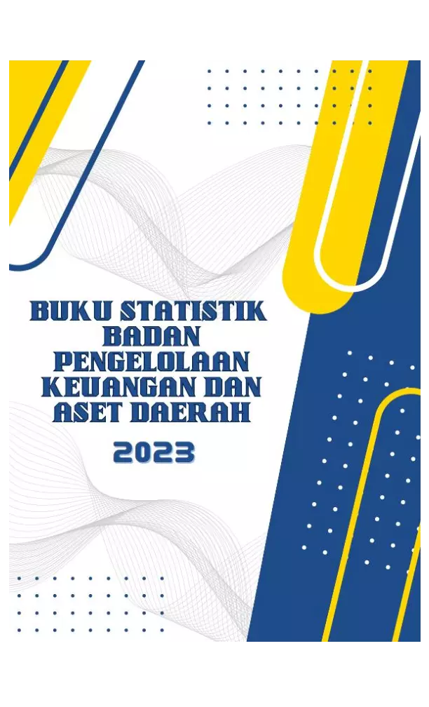 BUKU STATISTIK BADAN PENGELOLAAN KEUANGAN DAN ASET DAERAH 2023