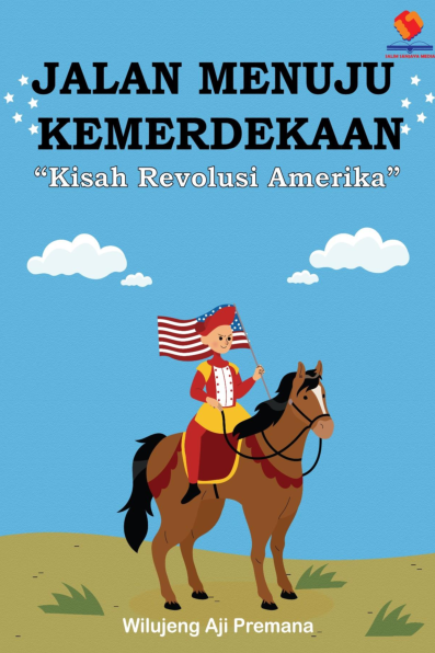 Jalan menuju Kemerdekaan Kisah Revolusi Amerika