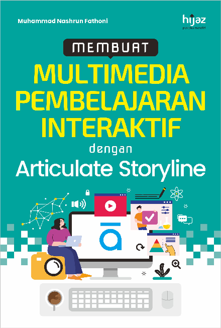 Membuat Multimedia Pembelajaran Interaktif dengan Articulate Storyline