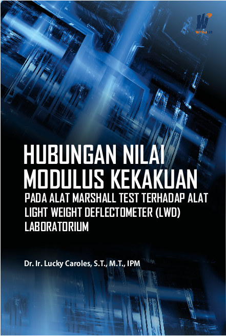 Hubungan Nilai Modulus Kekakuan (Pada Alat Marshall Test Terhadap Alat Light Weight Deflectometer (LWD) Laboratorium)