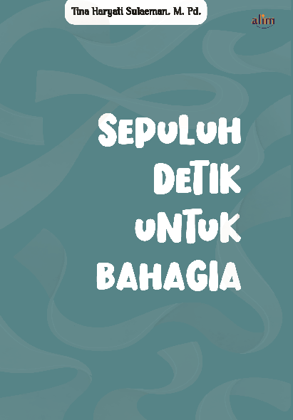 Sepuluh Detik Untuk Bahagia