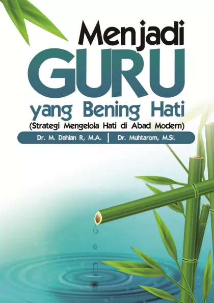 Menjadi Guru yang Bening Hati