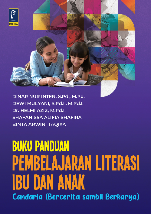 Buku Panduan Pembelajaran Literasi Ibu dan Anak CANDARIA (Bercerita Sambil Berkarya)