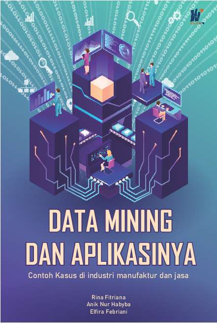 Data Mining dan Aplikasinya : Contoh Kasus Di Industri Manufaktur dan Jasa