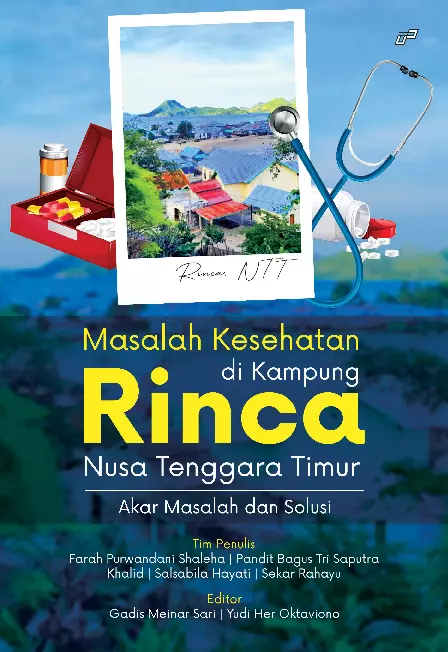 MASALAH KESEHATAN DI KAMPUNG RINCA, NUSA TENGGARA TIMUR Akar Masalah dan Solusi