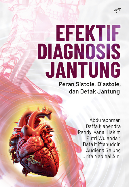 EFEKTIF DIAGNOSIS JANTUNG Peran Sistole, Diastole dan Detak Jantung