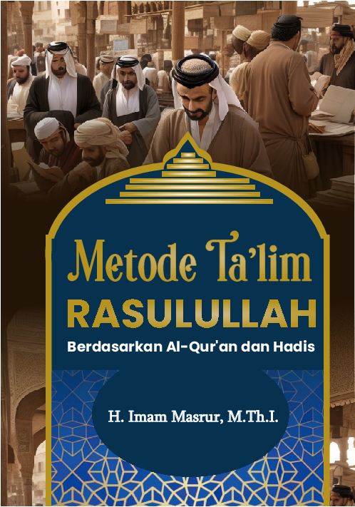 Metode Ta'lim Rasulullah Berdasarkan Al-Qur'an dan Hadis