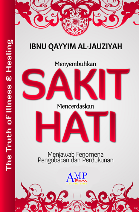 Menyembuhkan Sakit Mencerdaskan Hati: Menjawab Fenomena Pengobatan dan Perdukunan