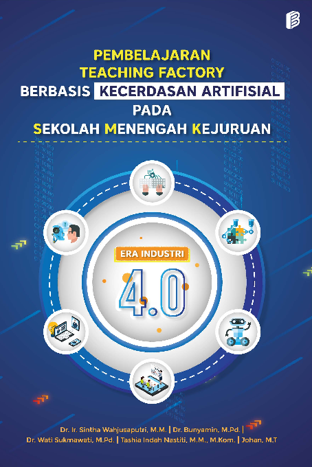 Pembelajaran Teaching Factory : Berbasis Kecerdasan Artifisial pada Sekolah Menengah Kejuruan Era Industri 4.0