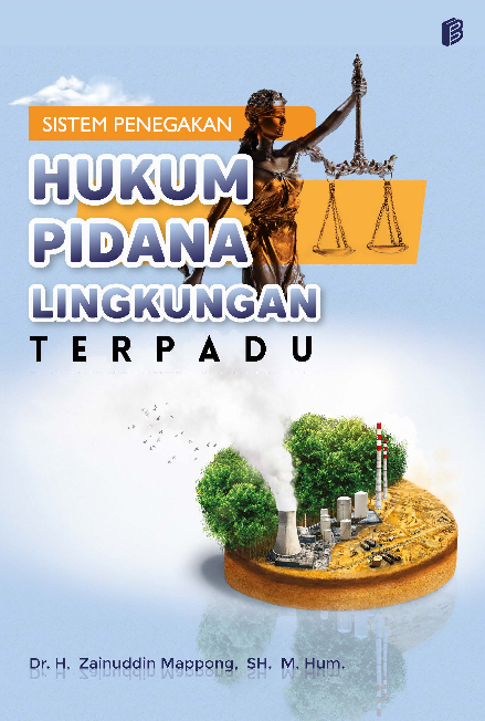 Sistem Penegakan Hukum Pidana Lingkungan Terpadu