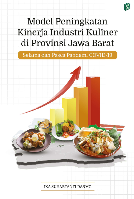 Model Peningkatan Kinerja Industri Kuliner di Provinsi Jawa Barat Selama dan Pasca Pandemi COVID-19