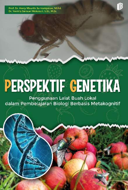 Perspektif Genetika Penggunaan Lalat Buah Lokal dalam Pembelajaran Biologi Berbasis Metakognitif