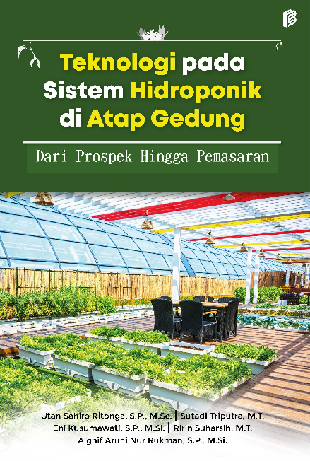 Teknologi pada Sistem Hidroponik di Atap Gedung dari Prospek Hingga Pemasaran