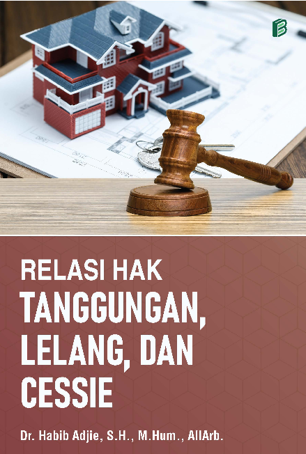 Relasi Hak Tanggungan, Lelang dan Cessie