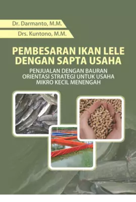 Pembesaran Ikan Lele dengan Sapta Usaha: Penjualan dengan Bauran Orientasi Strategi untuk Usaha Mikro Kecil Menengah