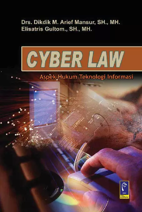 Cyber Law Aspek Hukum Teknologi Informasi