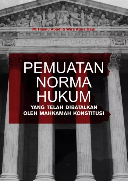 Pemuatan Norma Hukum yang Telah Dibatalkan oleh Mahkamah Konstitusi