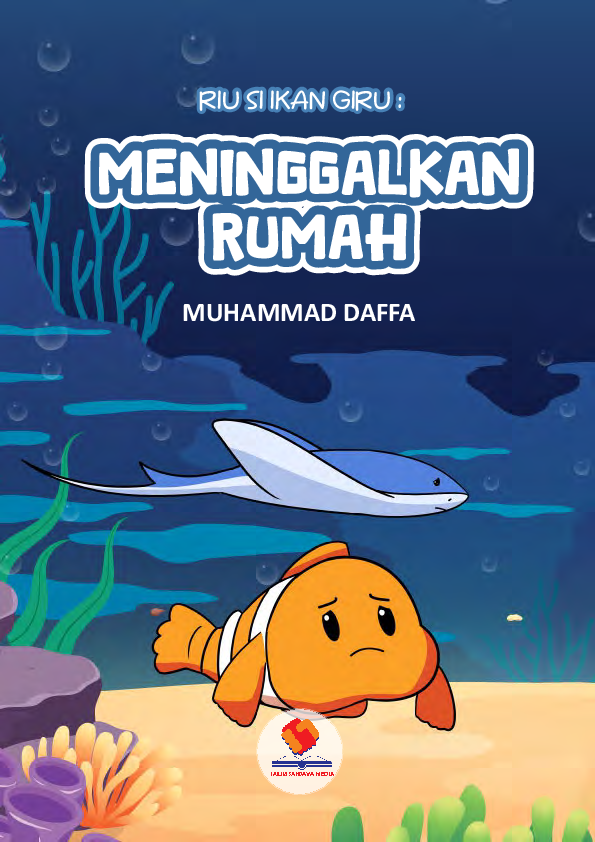 Riu Si Ikan Giru: Meninggalkan Rumah