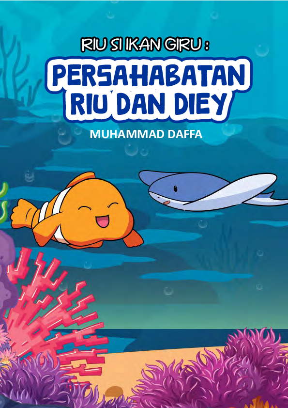 Riu Si Ikan Giru: Persahabatan Riu dan Diey