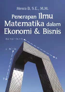 Penerapan Ilmu Matematika dalam Ekonomi dan Bisnis