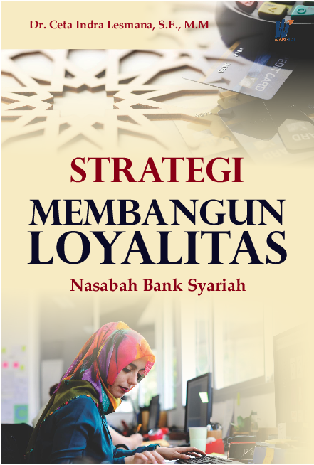 Strategi Membangun Loyalitas Nasabah Bank Syariah