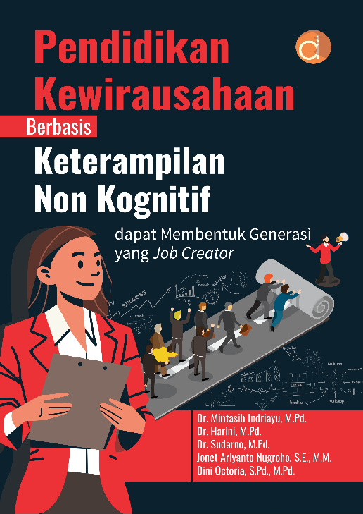 Pendidikan Kewirausahaan Berbasis Keterampilan Non Kognitif dapat Membentuk Generasi yang Job Creator