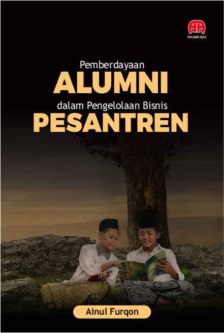 Pemberdayaan Alumni dalam Pengelolaan Bisnis Pesantren