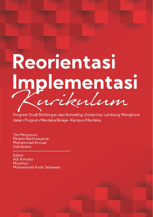 Reorientasi Implementasi Kurikulum Program Studi Bimbingan dan Konseling Universitas Lambung Mangkurat dalam Program Merdeka Belajar-Kampus Merdeka