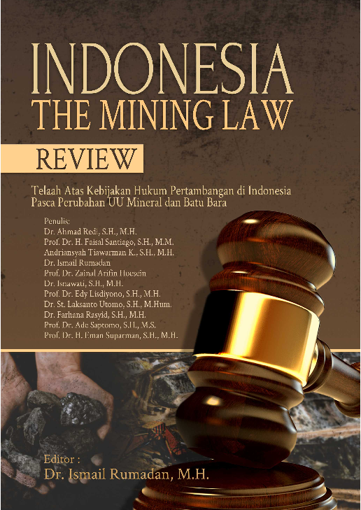 Indonesia The Mining Law Review Telaah atas Kebijakan Hukum Pertambangan di Indonesia Pasca Perubahan UU Mineral dan Batu Bara