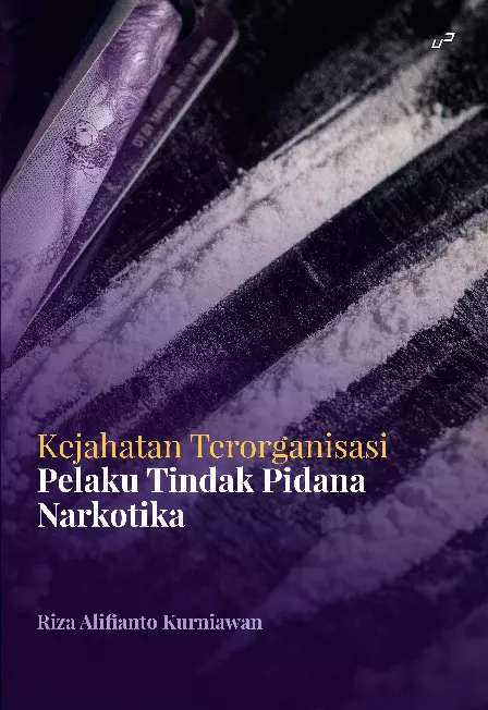 KEJAHATAN TEORGANISASI PELAKU TINDAK PIDANA NARKOTIKA