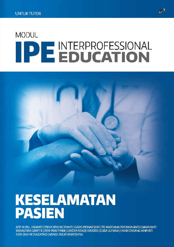 Modul Interprofessional Education Topik Keselamatan Pasien (untuk Tutor)