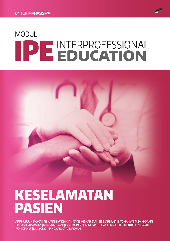 Modul Interprofessional Education Topik Keselamatan Pasien (untuk Mahasiswa)