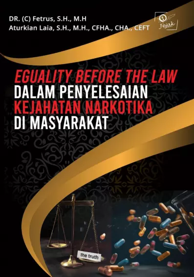 Eguality Before The Law dalam Penyelesaian Kejahatan Narkotika di Masyarakat