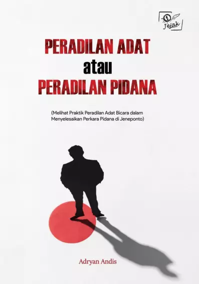 Peradilan Adat atau Peradilan Pidana?