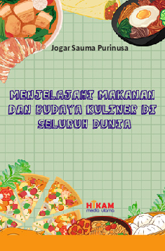 Menjelajahi Makanan dan Budaya Kuliner di Seluruh Dunia