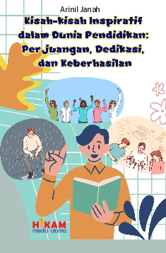 Kisah-kisah Inspiratif dalam Dunia Pendidikan Perjuangan, Dedikasi, dan Keberhasilan