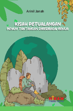 Kisah Petualangan Penuh Tantangan di Berbagai Benua