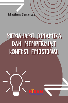 Memahami Dinamika dan Memperkuat Koneksi Emosional