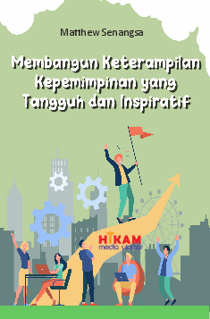 Membangun Keterampilan Kepemimpinan yang Tangguh dan Inspiratif