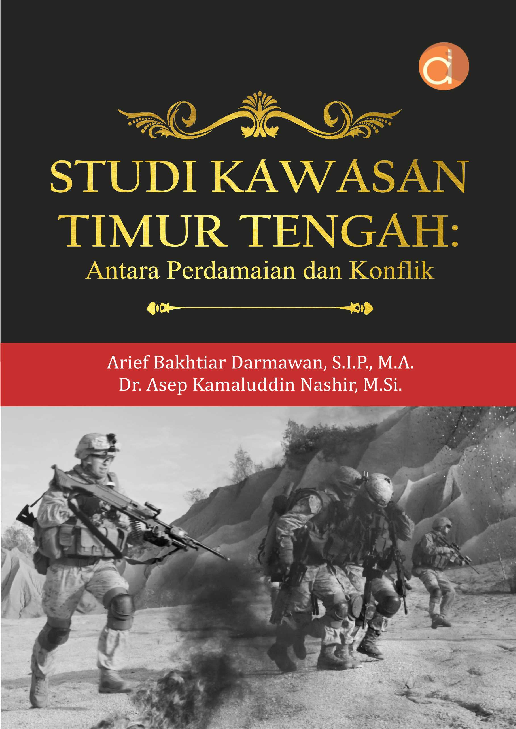 Studi Kawasan Timur Tengah: Antara Perdamaian dan Konflik