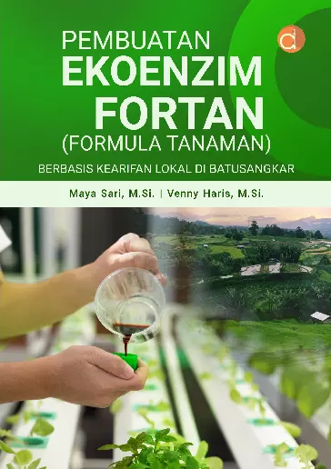 Pembuatan Ekoenzim Fortan (Formula Tanaman) Berbasis Kearifan Lokal di Batusangkar