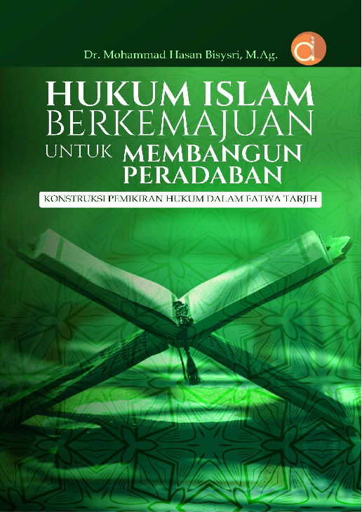 Hukum Islam Berkemajuan untuk Membangun Peradaban: Konstruksi Pemikiran Hukum dalam Fatwa Tarjih