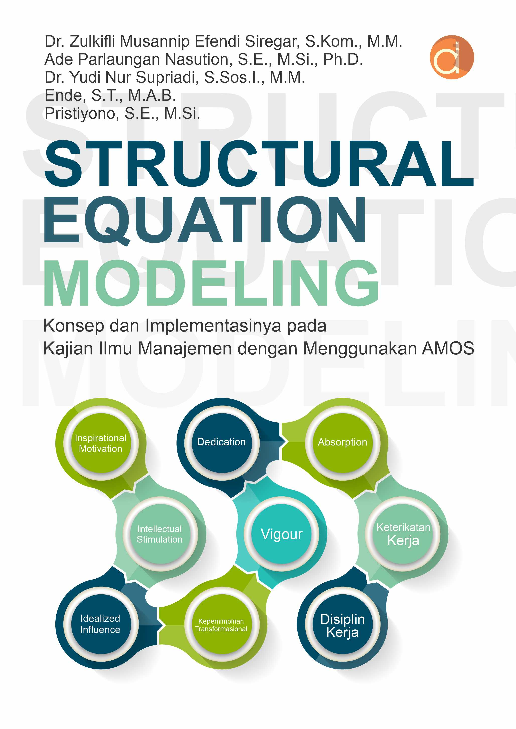 Structural Equation Modeling Konsep dan Implementasinya pada Kajian Ilmu Manajemen dengan Menggunakan AMOS