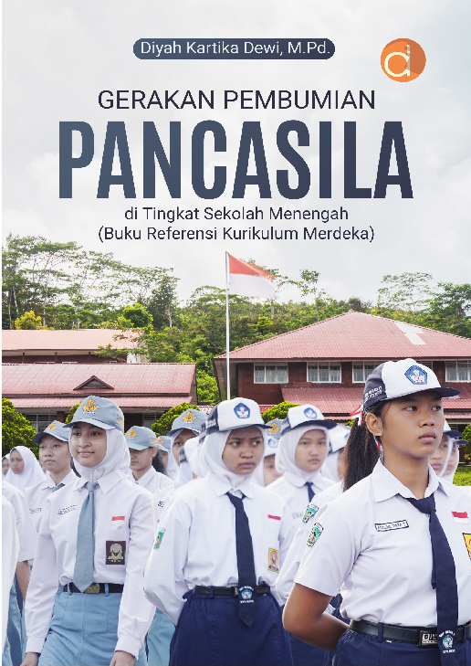 Gerakan Pembumian Pancasila di Tingkat Sekolah Menengah (Buku Referensi Kurikulum Merdeka)