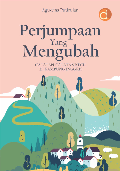 Perjumpaan yang Mengubah Catatan-Catatan Kecil di Kampung Inggris